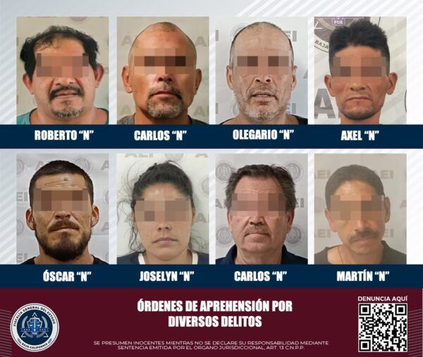 AGENCIA ESTATAL DE INVESTIGACIÓN CUMPLIMENTA 9 ÓRDENES DE APREHENSIÓN EN TECATE