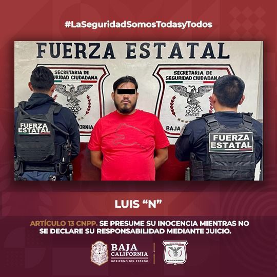 CUMPLIMENTA FUERZA ESTATAL ÓRDENES DE APREHENSIÓN A FUGITIVO DE LA JUSTICIA DE BAJA CALIFORNIA