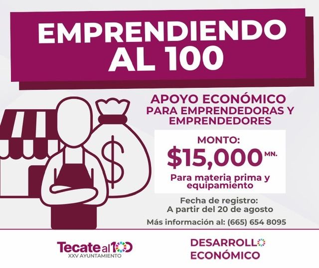 GOBIERNO DE TECATE LANZA CONVOCATORIA DEL PROGRAMA “EMPRENDIENDO AL 100”