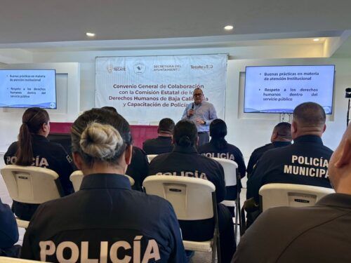 POLICÍAS DE TECATE RECIBEN CAPACITACIÓN EN DERECHOS HUMANOS COMO PARTE DE LA ESTRATEGIA DE PROFESIONALIZACIÓN POLICIAL