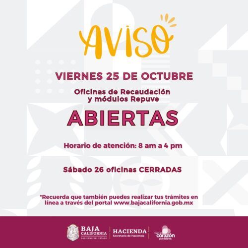 ABIERTAS OFICINAS DE RECAUDACIÓN Y REPUVE EL VIERNES 25 DE OCTUBRE: SAT BC