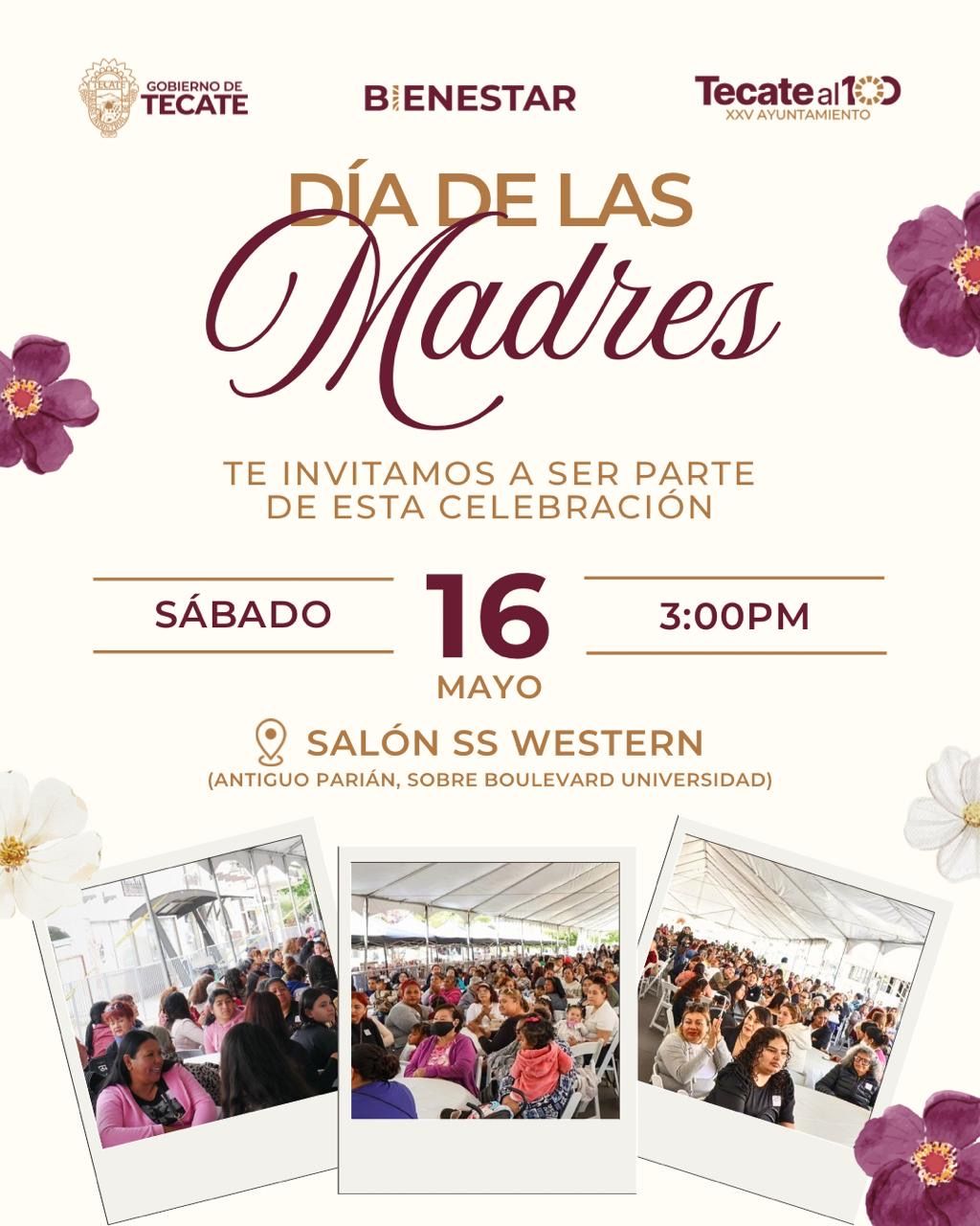 GOBIERNO DE TECATE INVITA A REGISTRARSE PARA GRAN FESTEJO DEL DÍA DE LAS MADRES