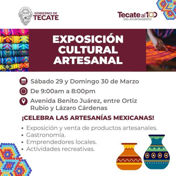 GOBIERNO DE TECATE INVITA A LA EXPOSICIÓN CULTURAL ARTESANAL