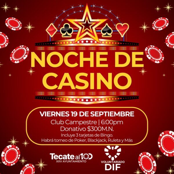 INVITA DIF TECATE A DISFRUTAR DE UNA EMOCIONANTE “NOCHE DE CASINO” A BENEFICIO DE PROGRAMAS ASISTENCIALES