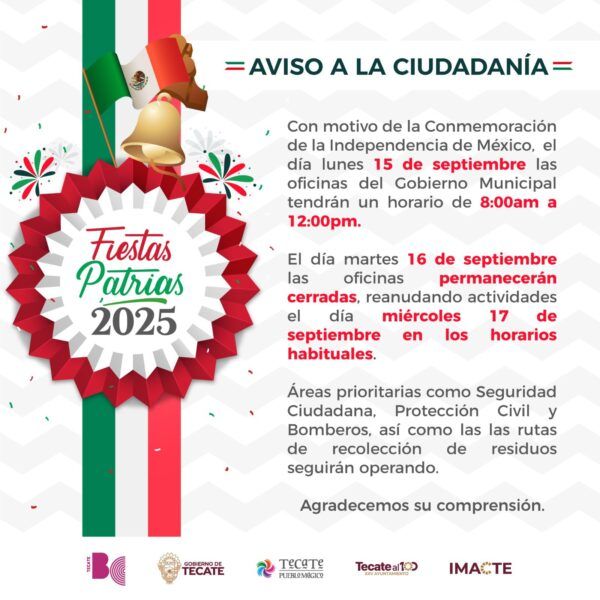 OFICINAS DEL GOBIERNO DE TECATE ESTARÁN CERRADAS EL 16 DE SEPTIMBRE