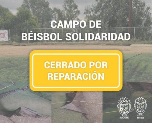CIERRA CAMPO DE BEISBOL EN TECATE, POR DAÑOS PROVOCADOS POR LAS LLUVIAS