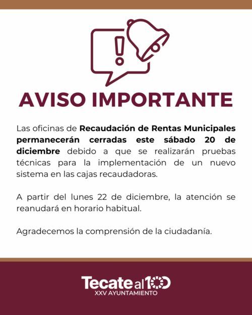 OFICINAS DE RECAUDACIÓN DE RENTAS MUNICIPALES ESTARÁN CERRADAS EL SÁBADO 20 DE DICIEMBRE