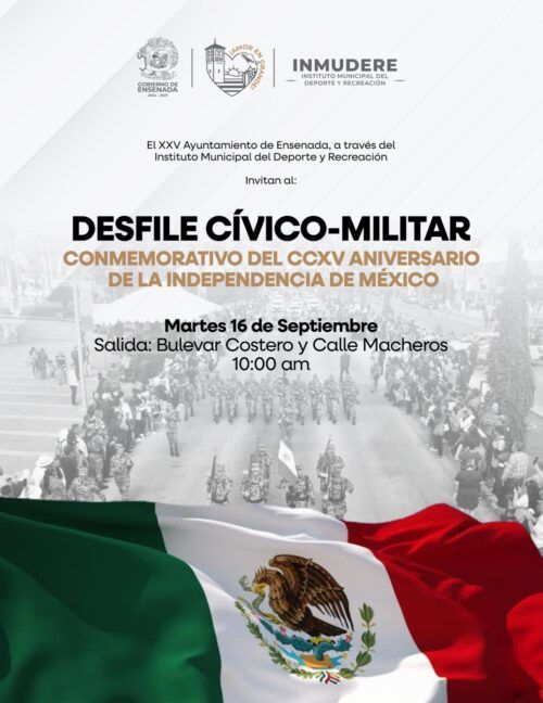 INVITAN A PARTICIPAR EN DESFILE CIVICO – MILITAR CON MOTIVO DE LA INDEPENDENCIA DE MÉXICO
