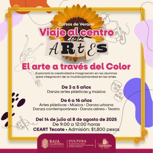 ABREN INSCRIPCIONES PARA CURSOS DE VERANO “VIAJE AL CENTRO DE LAS ARTES” EN BAJA CALIFORNIA