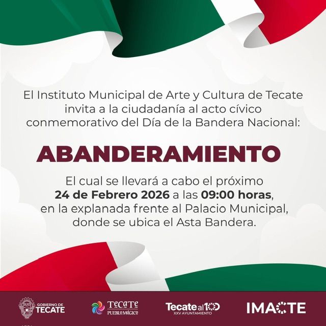 GOBIERNO DE TECATE CONMEMORARÁ EL DÍA DE LA BANDERA