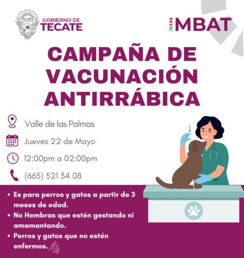 GOBIERNO DE TECATE INVITA A LA CAMPAÑA DE VACUNACIÓN ANTIRRÁBICA EN VALLE DE LAS PALMAS
