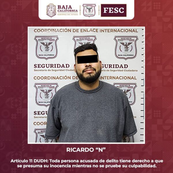 FUERZA ESTATAL DETIENE, EN MEXICALI Y TIJUANA, A DOS HOMBRES BUSCADOS POR AUTORIDADES EXTRANJERAS