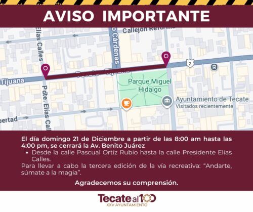 GOBIERNO DE TECATE ANUNCIA CIERRE PARCIAL DE AVE. JUAREZ