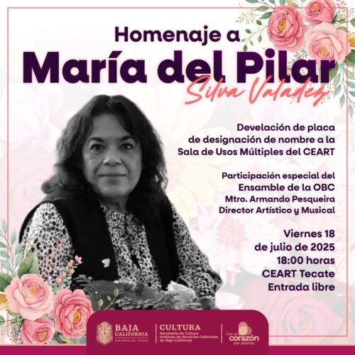 INVITAN A HOMENAJE DE MARÍA DEL PILAR SILVA VALADEZ, INCANSABLE PROMOTORA CULTURAL DE TECATE