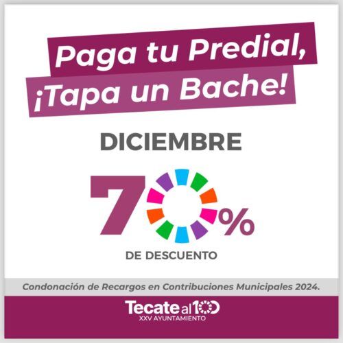 GOBIERNO DE TECATE INVITA A APROVECHAR ÚLTIMOS DÍAS DE CONDONACIÓN EN RECARGOS