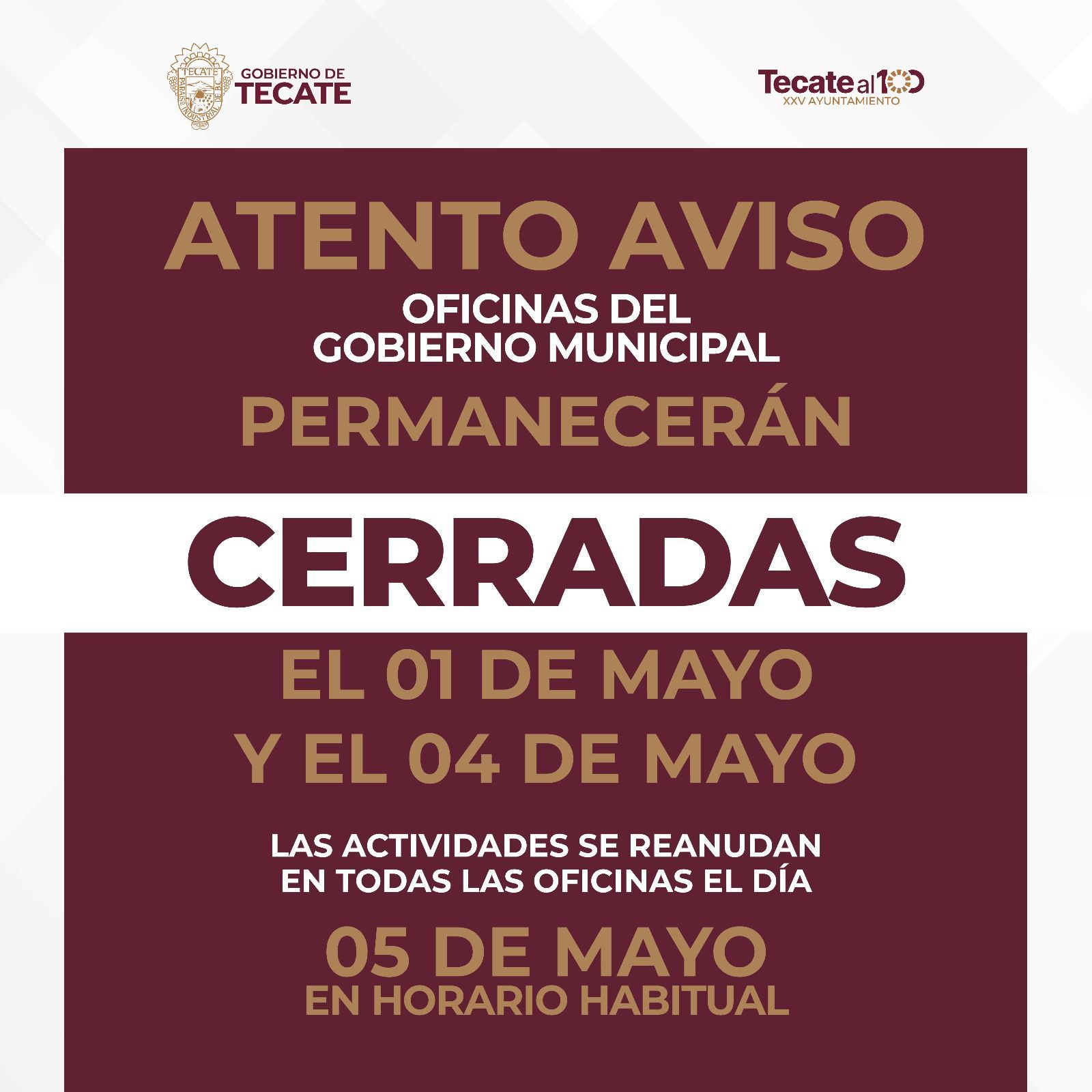 OFICINAS DEL GOBIERNO DE TECATE PERMANECERÁN CERRADAS EL 01 Y 04 DE MAYO