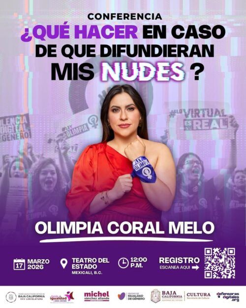 INVITA CONGRESO DE BC A CONFERENCIA DE OLIMPIA CORAL MELO SOBRE VIOLENCIA DIGITAL