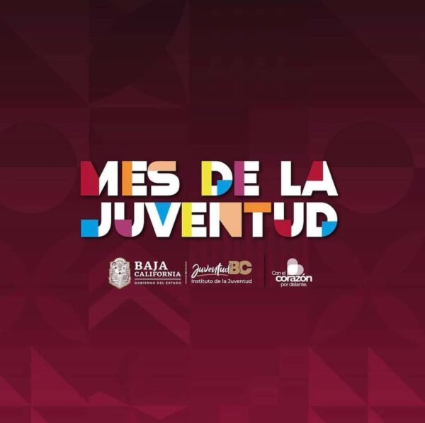 INVITA JUVENTUD BC A CELEBRAR EL MES DE LA JUVENTUD CON ACTIVIDADES GRATUITAS