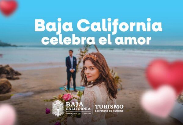 BAJA CALIFORNIA CELEBRA EL AMOR CON UNA OFERTA COMPETITIVA EN TURISMO DE ROMANCE