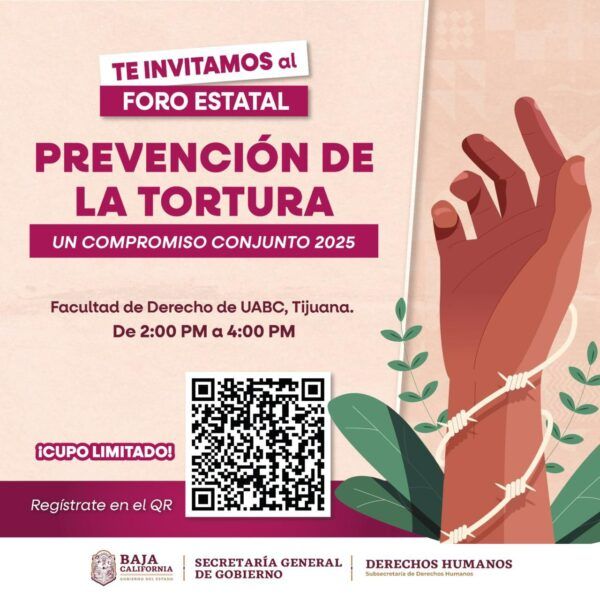 CONVOCA GOBIERNO DEL ESTADO AL FORO ESTATAL PREVENCIÓN DE LA TORTURA 2025