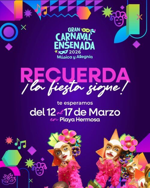 CONFIRMAN REALIZACIÓN DEL GRAN CARNAVAL DE ENSENADA 2026