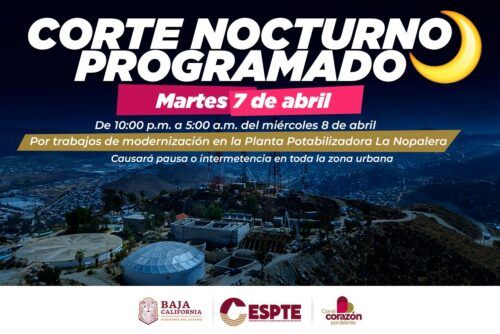 ANUNCIA CESPTE CORTE NOCTURNO PROGRAMADO POR MODERNIZACIÓN EN PLANTA “LA NOPALERA”