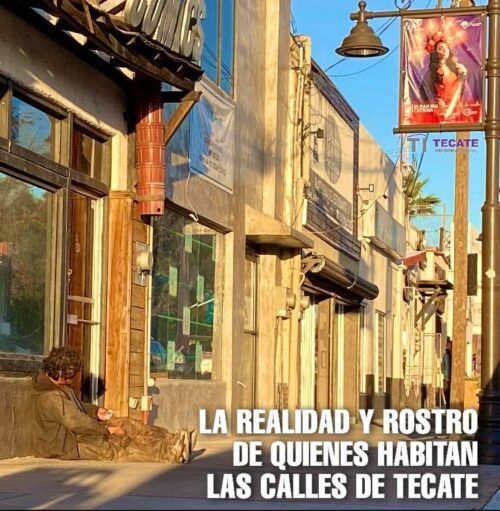 LA REALIDAD Y ROSTRO DE QUIENES HABITAN LAS CALLES DE TECATE