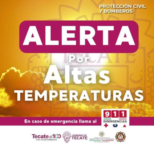 EMITE GOBIERNO DE TECATE ALERTA METEOROLÓGICA POR ALTAS TEMPERATURAS