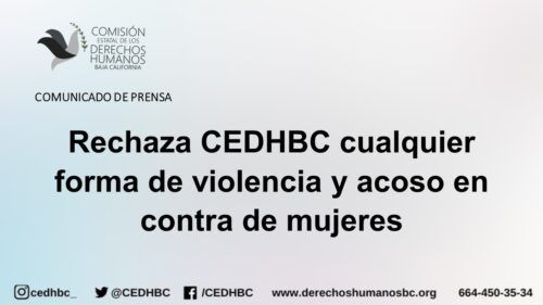 RECHAZA CEDHBC CUALQUIER FORMA DE VIOLENCIA Y ACOSO EN CONTRA DE MUJERES