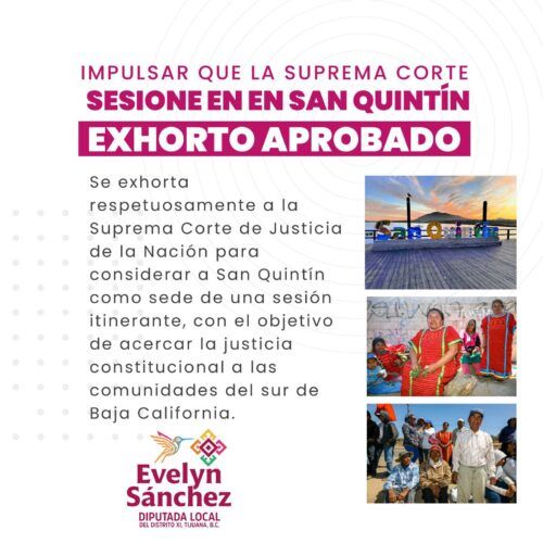 IMPULSA DIPUTADA EVELYN SÁNCHEZ QUE LA SUPREMA CORTE DE JUSTICIA DE LA NACIÓN SESIONE EN SAN QUINTÍN