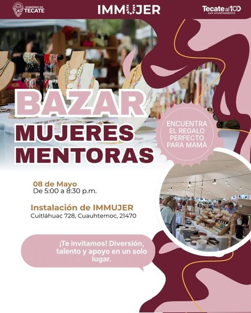 IMPULSA GOBIERNO DE TECATE EL EMPRENDIMIENTO FEMENINO CON EL BAZAR MUJERES MENTORAS