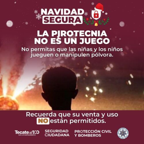 LLAMA PROTECCIÓN CIVIL DE TECATE A EVITAR EL USO DE LA PIROTECNIA