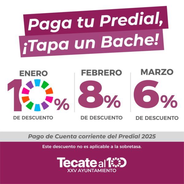 INVITA GOBIERNO DE TECATE A APROVECHAR LOS DESCUENTOS EN EL PAGO DE PREDIAL