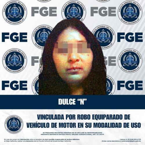 TECATE : MUJER ES VINCULADA A PROCESO POR ROBO EQUIPARADO DE VEHÍCULO DE MOTOR