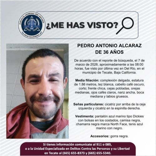 TECATE : SOLICITAN APOYO PARA LOCALIZAR A PEDRO ALCARAZ