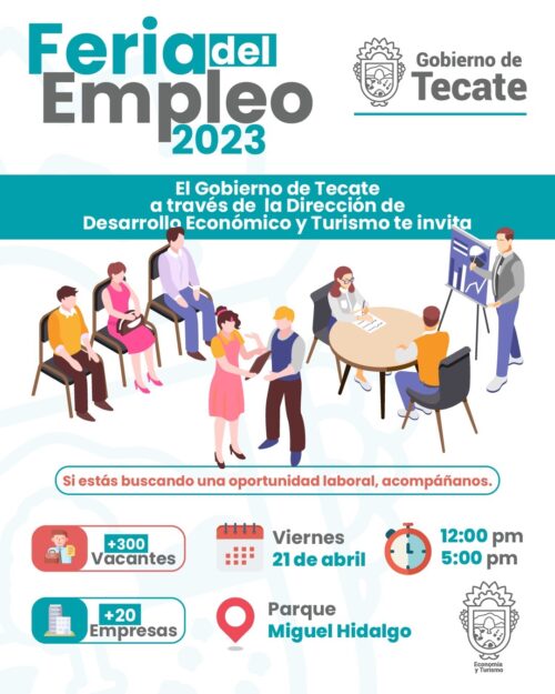 GOBIERNO DE TECATE INVITA A SER PARTE DE LA FERIA DEL EMPLEO 2023 EL PRÓXIMO VIERNES 21 DE ABRIL