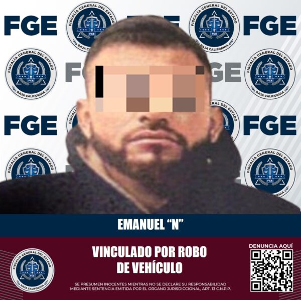ES VINCULADO A PROCESO ACUSADO DE ROBO DE VEHÍCULO: FISCALÍA REGIONAL DE TECATE