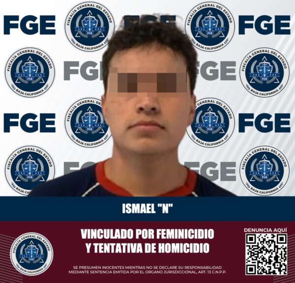 FGE LOGRA PRISIÓN PREVENTIVA PARA “EL CHINO”, PRESUNTO FEMINICIDA DE UNA MENOR EN TECATE